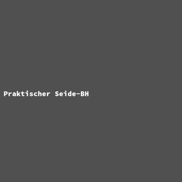 Praktischer Seide-BH