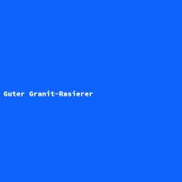 Guter Granit-Rasierer
