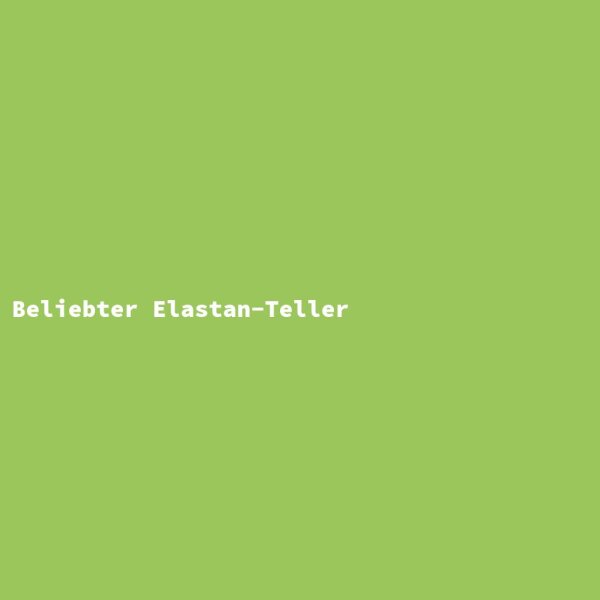 Beliebter Elastan-Teller