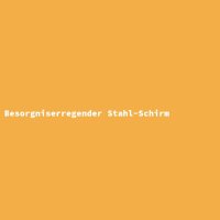 Besorgniserregender Stahl-Schirm