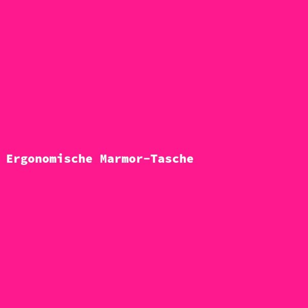 Ergonomische Marmor-Tasche