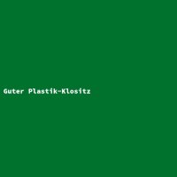 Guter Plastik-Klositz