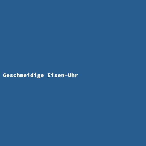 Geschmeidige Eisen-Uhr