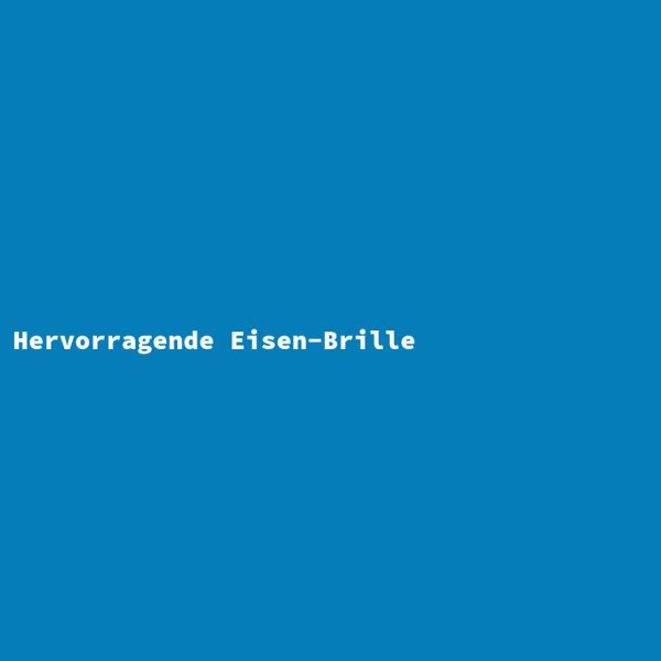 Hervorragende Eisen-Brille